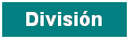 Cuadro de texto: Divisi�n
